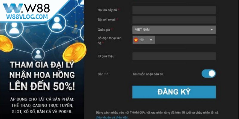 Đăng Ký W88 - Hướng Dẫn Quy Trình Chỉ Trong 3 Phút 7 Quy trình đăng ký đại lý W88 đơn giản